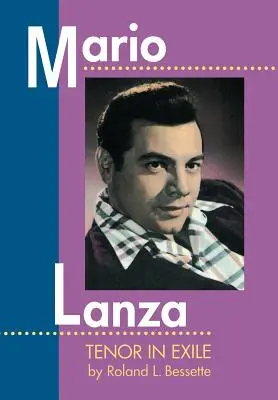 Mario Lanza: Tenor en el exilio - Mario Lanza: Tenor in Exile