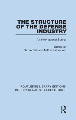 La estructura de la industria de defensa: Un estudio internacional - The Structure of the Defense Industry: An International Survey