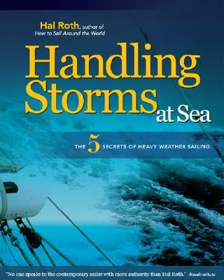 Cómo afrontar las tormentas en el mar: Los 5 secretos de la navegación con mal tiempo - Handling Storms at Sea: The 5 Secrets of Heavy Weather Sailing