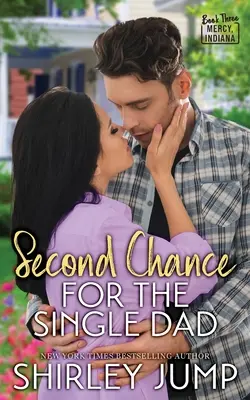 Segunda oportunidad para el padre soltero - Second Chance for the Single Dad