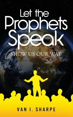 Que Hablen Los Profetas: Muéstranos el camino - Let the Prophets Speak: Show Us Our Way