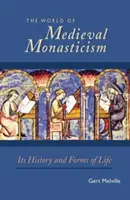 El mundo del monacato medieval: Su historia y formas de vida - World of Medieval Monasticism: Its History and Forms of Life