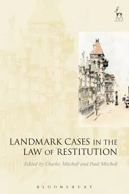 Casos emblemáticos en la Ley de Restitución - Landmark Cases in the Law of Restitution