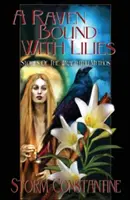 Un cuervo atado con lirios: Historias del mito Wraeththu - A Raven Bound with Lilies: Stories of the Wraeththu Mythos