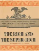 Los ricos y los superricos: un estudio sobre el poder del dinero en la actualidad - The Rich and the Super-Rich: A Study in the Power of Money Today