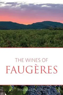 Los vinos de Faugres - The wines of Faugres