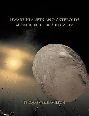 Planetas enanos y asteroides: Cuerpos menores del Sistema Solar - Dwarf Planets and Asteroids: Minor Bodies of the Solar System