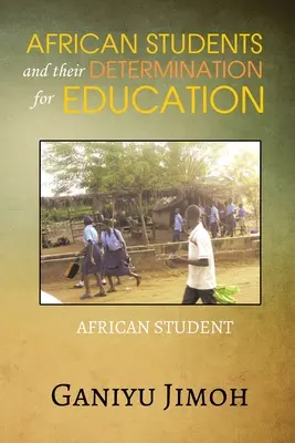 El Estudiante Africano y su Determinación por la Educación - African Student and their Determination for Education