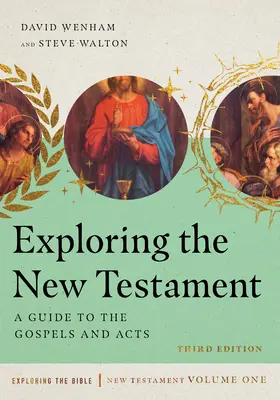 Explorando el Nuevo Testamento: Guía de los Evangelios y los Hechos de los Apóstoles - Exploring the New Testament: A Guide to the Gospels and Acts