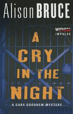 Un grito en la noche: Un misterio de Gary Goodhew - A Cry in the Night: A Gary Goodhew Mystery