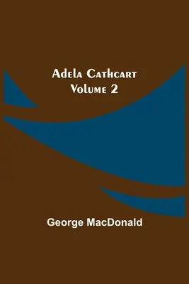Adela Cathcart, volumen 2 - Adela Cathcart, Volume 2