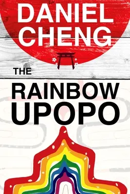 El arco iris Upopo: Una novela ainu - The Rainbow Upopo: An Ainu novel