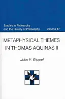 Temas metafísicos en Tomás de Aquino II - Metaphysical Themes in Thomas Aquinas II