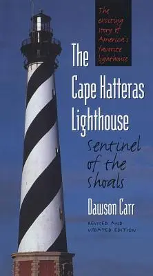 Faro de Cabo Hatteras Centinela de los Shoals - Cape Hatteras Lighthouse Sentinel of the Shoals