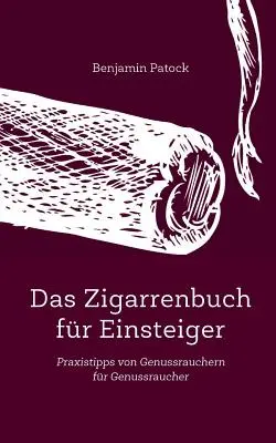 Das Zigarrenbuch fr Einsteiger