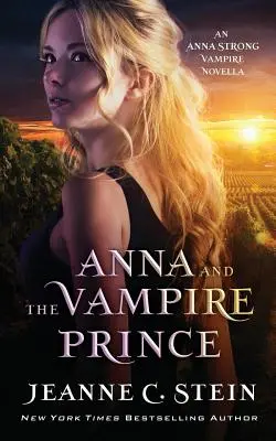 Anna y el príncipe vampiro: Una novela de vampiros de Anna Strong - Anna and the Vampire Prince: An Anna Strong Vampire Novella