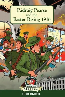 Pdraig Pearse y el Alzamiento de Pascua de 1916 - Pdraig Pearse and the Easter Rising 1916