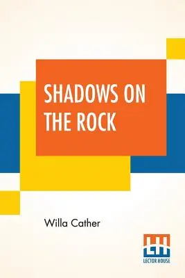 Sombras sobre la roca - Shadows On The Rock