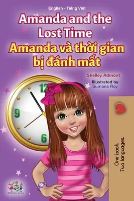 Amanda y el tiempo perdido (Libro infantil bilingüe inglés vietnamita) - Amanda and the Lost Time (English Vietnamese Bilingual Children's Book)