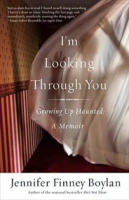 Miro a través de ti Growing Up Haunted: A Memoir - I'm Looking Through You: Growing Up Haunted: A Memoir