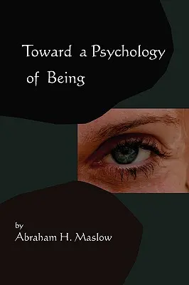 Hacia una psicología del ser - Réplica de la primera edición de 1962 - Toward A Psychology of Being-Reprint of 1962 Edition First Edition