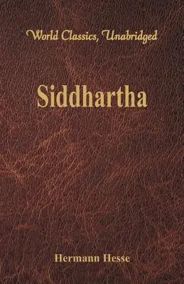 Siddhartha (Clásicos Mundiales, Unabridged) - Siddhartha (World Classics, Unabridged)