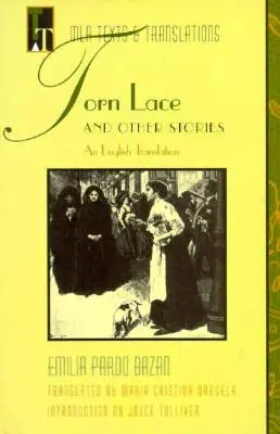 El encaje rasgado y otras novelas cortas: Una traducción al inglés» - Torn Lace