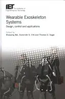 Sistemas de exoesqueleto vestibles: Diseño, control y aplicaciones - Wearable Exoskeleton Systems: Design, Control and Applications