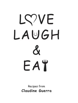 Amar, reír y comer - Love, Laugh & Eat