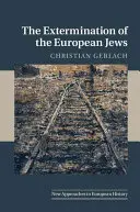 El exterminio de los judíos europeos - The Extermination of the European Jews