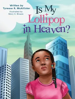 ¿Está mi piruleta en el cielo? - Is My Lollipop in Heaven?