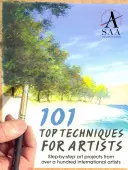 101 mejores técnicas para artistas: Proyectos artísticos paso a paso de más de cien artistas internacionales - 101 Top Techniques for Artists: Step-By-Step Art Projects from Over a Hundred International Artists