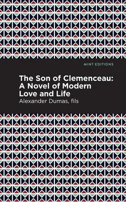 El hijo de Clemenceau: Una novela de amor y vida modernos - The Son of Clemenceau: A Novel of Modern Love and Life