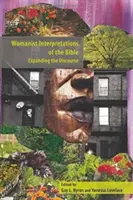 Interpretaciones feministas de la Biblia: Ampliación del discurso - Womanist Interpretations of the Bible: Expanding the Discourse
