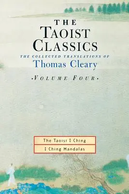 Los clásicos taoístas, volumen 4: Las traducciones recopiladas de Thomas Cleary - The Taoist Classics, Volume 4: The Collected Translations of Thomas Cleary