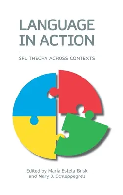 Lenguaje en acción: Teoría del Sfl en diferentes contextos - Language in Action: Sfl Theory Across Contexts