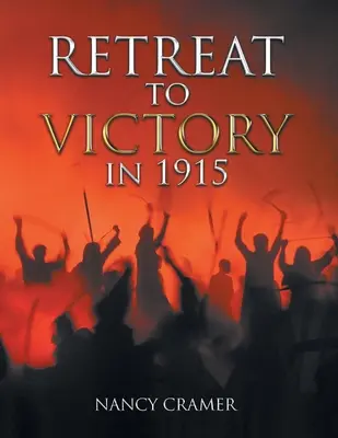 Retirada hacia la victoria en 1915 - Retreat to Victory in 1915