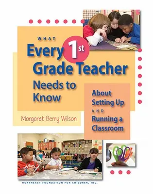 Lo que todo profesor de 1º de Primaria debe saber sobre la organización y el funcionamiento del aula - What Every 1st Grade Teacher Needs to Know about Setting Up and Running a Classroom