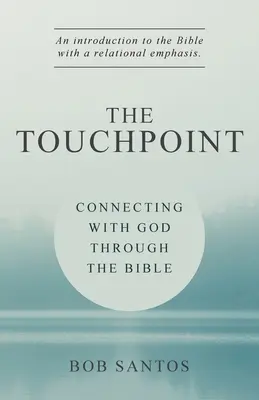 El punto de contacto: Conectar con Dios a través de la Biblia - The TouchPoint: Connecting with God through the Bible