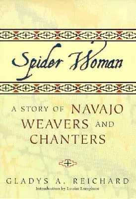 Mujer Araña: Una historia de tejedoras y cantoras navajo - Spider Woman: A Story of Navajo Weavers and Chanters