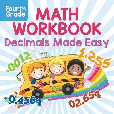 Cuaderno de matemáticas de cuarto grado: Decimals Made Easy - Fourth Grade Math Workbook: Decimals Made Easy