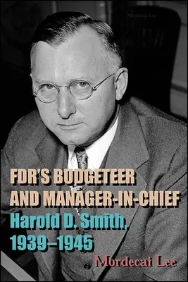 El presupuestador y gestor en jefe de FDR - FDR's Budgeteer and Manager-in-Chief