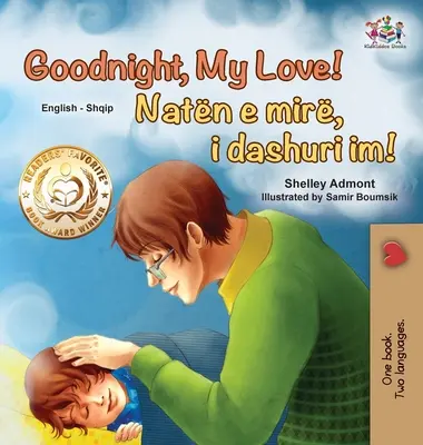 ¡Buenas noches, amor mío! (Libro bilingüe para niños en inglés y albanés) - Goodnight, My Love! (English Albanian Bilingual Book for Kids)