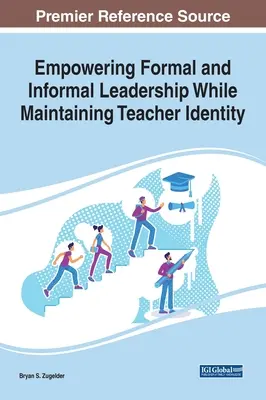 Potenciar el liderazgo formal e informal manteniendo la identidad del profesorado - Empowering Formal and Informal Leadership While Maintaining Teacher Identity