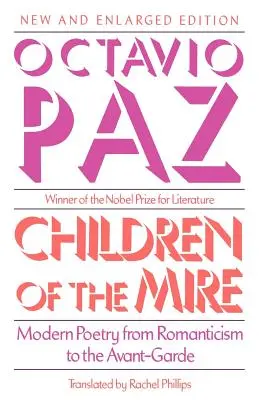 Hijos del fango: Poesía moderna del Romanticismo a las Vanguardias, edición nueva y ampliada - Children of the Mire: Modern Poetry from Romanticism to the Avant-Garde, New and Enlarged Edition