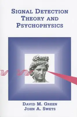 Teoría de la detección de señales y psicofísica - Signal Detection Theory & Psychophysics