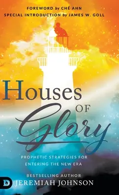 Casas de Gloria: Estrategias proféticas para entrar en la nueva era - Houses of Glory: Prophetic Strategies for Entering the New Era