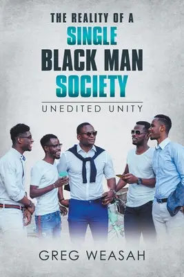 La realidad de una sociedad de un solo hombre negro - The Reality of a Single Black Man Society