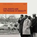 Los derechos civiles y la promesa de igualdad - Civil Rights and the Promise of Equality