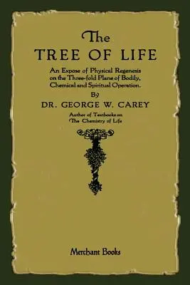 El Árbol de la Vida: Una exposición de la regeneración física - The Tree of Life: An Expose of Physical Regenesis